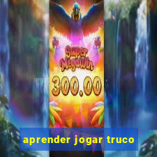 aprender jogar truco